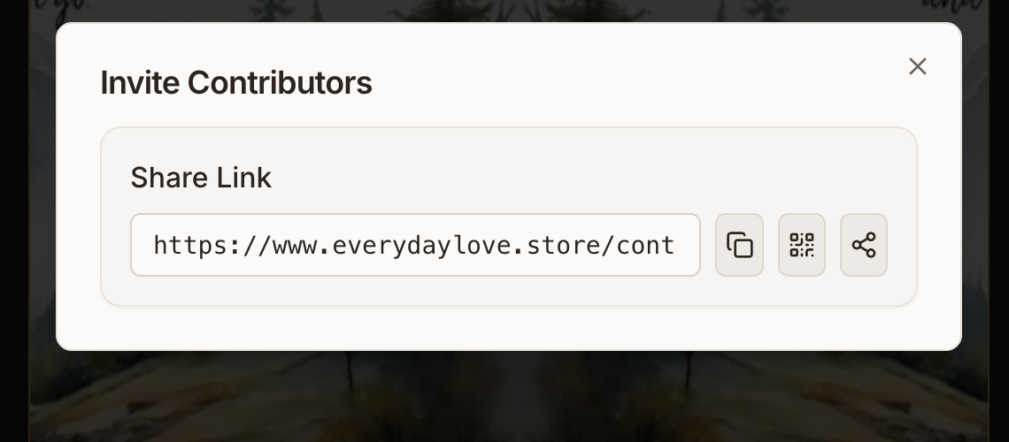 Everyday Love: Invite Contributors dialog showing a share link with copy, QR code, and share buttons